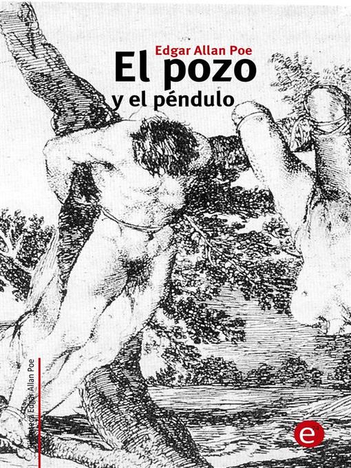 Title details for El pozo y el péndulo by Edgar Allan Poe - Available